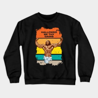 Hallowed be thy gains - Swole Jesus - Jesus is your homie so remember to pray to become swole af! Sunset style Crewneck Sweatshirt